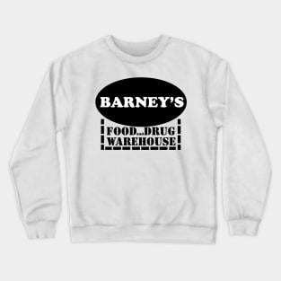 Barney's Food & Drug Warehouse Crewneck Sweatshirt